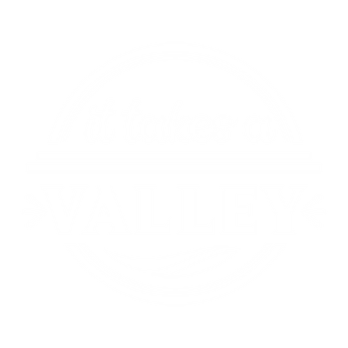 It Takes A Valley